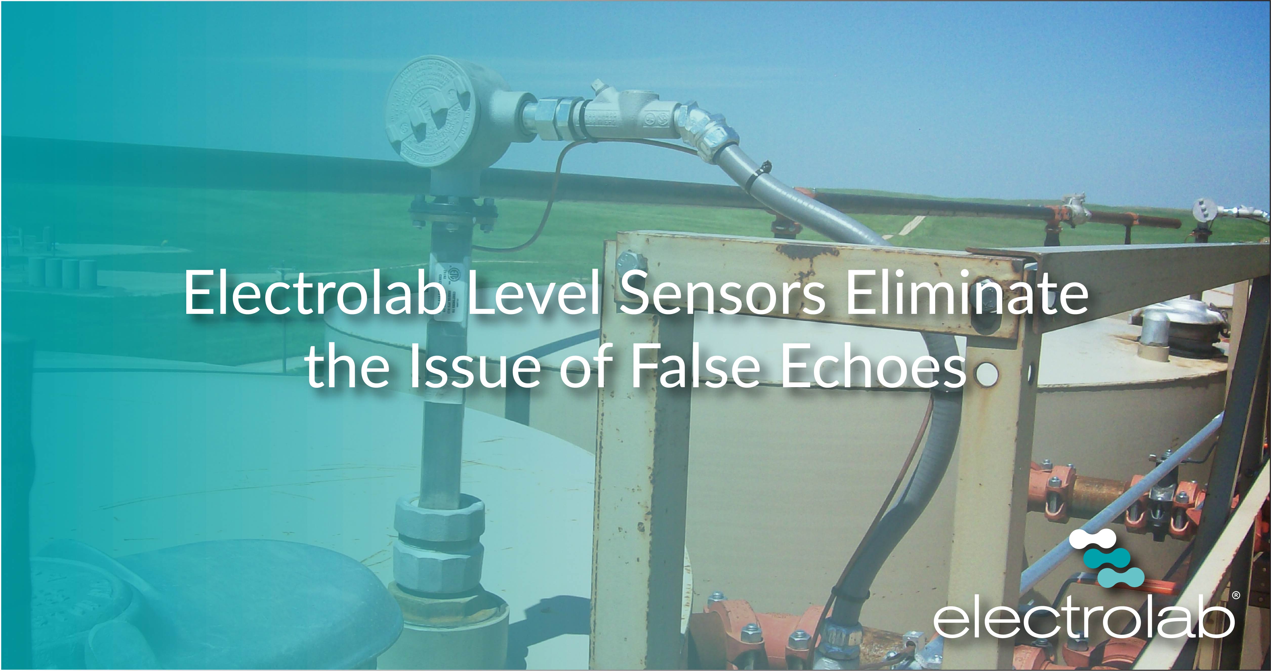 Electrolab Level Sensors Eliminate the Issue of False Echoes Blog